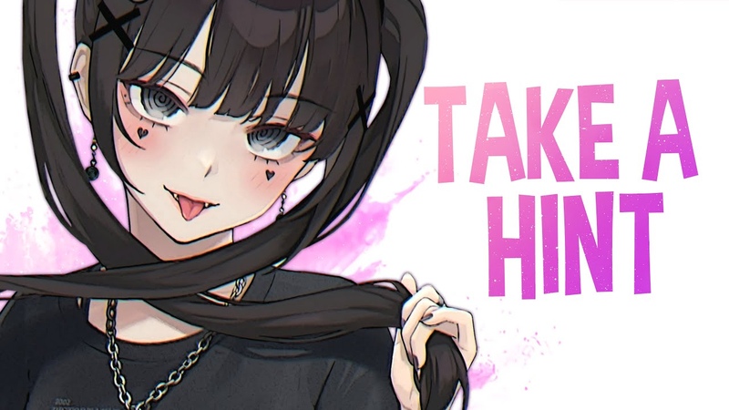 Nightcore Take A Hint (