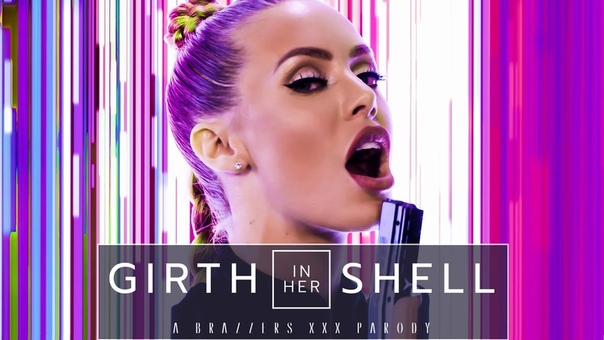 Brazzers Presents: Girth In Her Shell: A XXX Parody ( OFFICIAL SFW