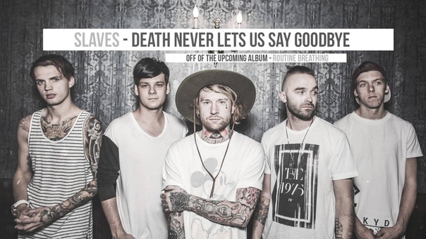 Slaves Death Never Lets Us Say Goodbye ( Track