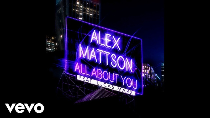 Alex Mattson All About You ( Audio) ft. Lucas