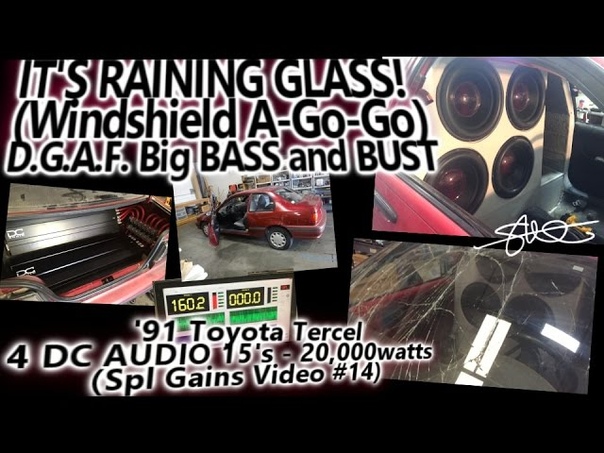 Glass Flyin Like a Mofo VIOLENT Sound System Bass Destroys Windshield 20kw DGAF Tercel Video,