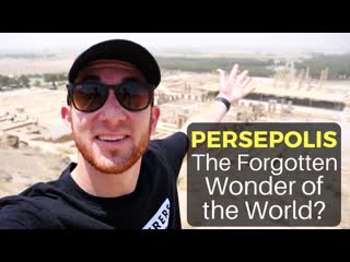 PERSEPOLIS: The Forgotten Wonder of the World