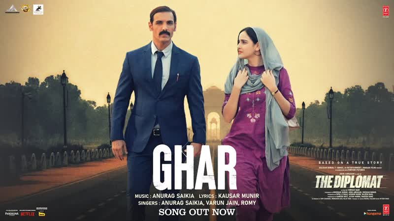 The Diplomat: Ghar ( Video Song) John Abraham, Anurag S, Varun Jain, Romy, Sadia K, Bhushan