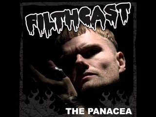 The Panacea Filthcast 026