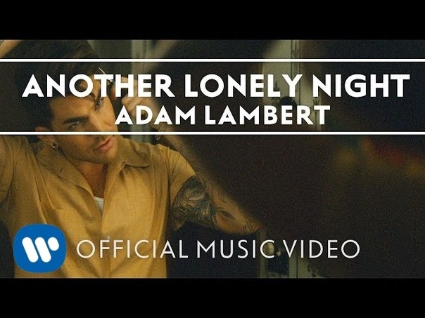 Adam Lambert Another Lonely Night Official Music