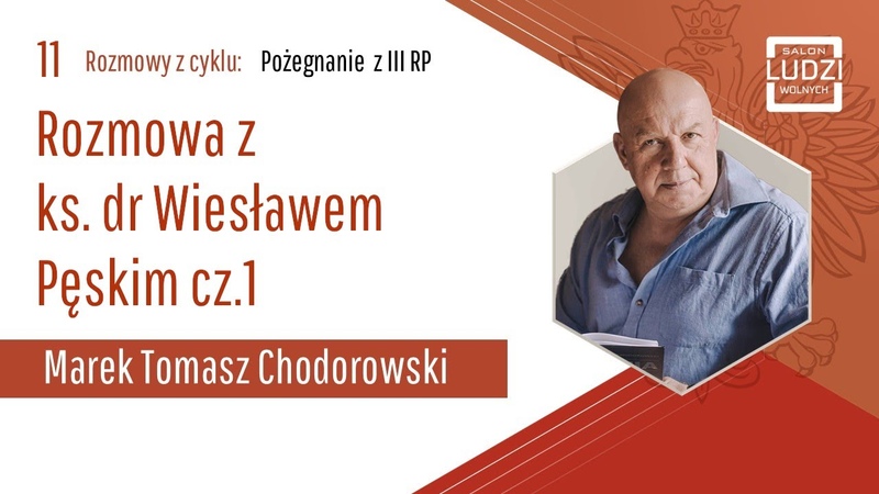 Pożegnanie z III RP Rozmowa z ks. dr Wiesławem Pęskim w Lublinie , S01