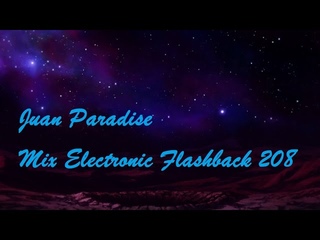 Juan Paradise Mix Electronic Flashback 208