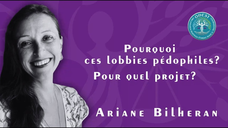 10ème volet : Pourquoi ces lobbies pédophiles Pour quel projet Par le Dr Ariane