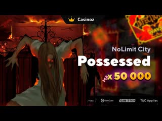 Possessed  (NoLimit City)   slot review