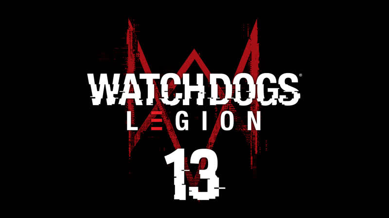 Watch Dogs: Legion Как часы (захват района) и вербовка , 13 ,