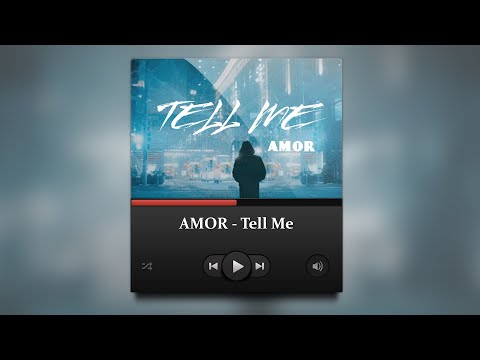 AMOR Tell Me