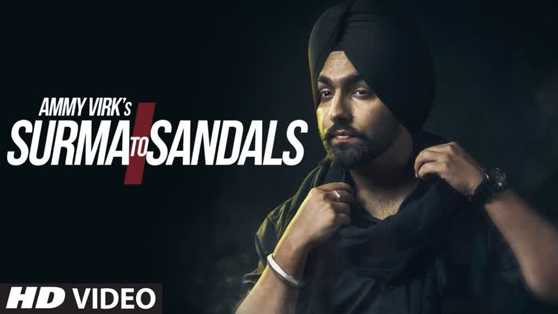 AMMY VIRK : Surma To Sandals Video Song, B Praak, Jaani, New Song 2016, T