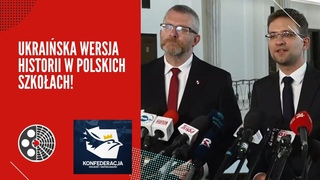 [Konfederacja]: Ukraińska wersja historii nauczana w polskich szkołach!