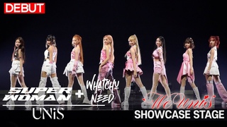DEBUT UNIS - 'SUPERWOMAN' + 'Whatchu Need' Stage |  'WE UNIS' Media Showcase