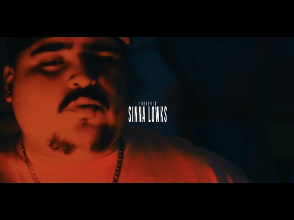 Sinna Lowks Always Into Something ( Dir. By DSTRUCTIVE