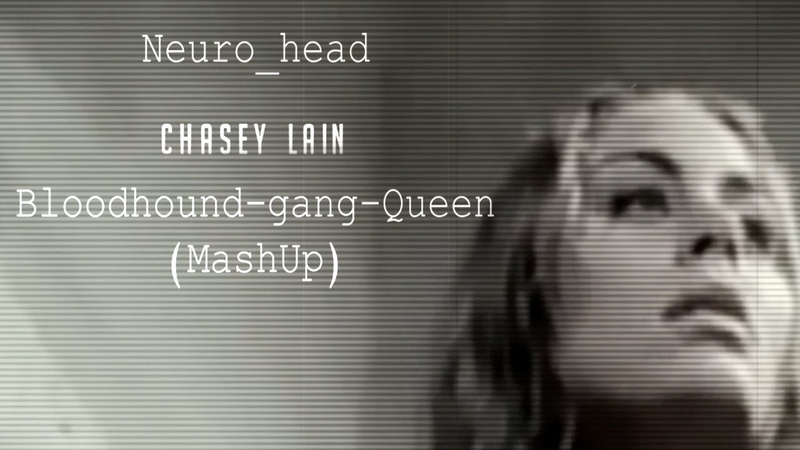 Noir Bloodhound Gang Queen Chasey Lain ( Mash Up by Neuro
