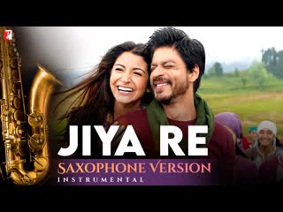 Saxophone Version | Jiya Re | Jab Tak Hai Jaan | Shyamraj | A. R. Rahman | Gulzar