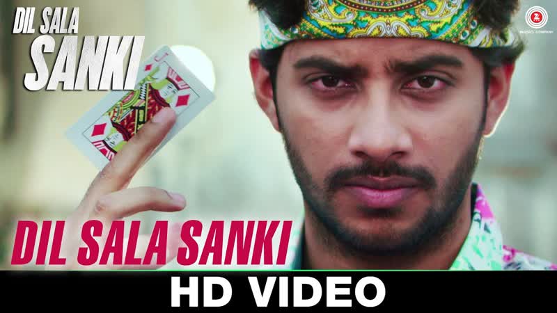 Dil Sala Sanki ( Title Track) Dil Sala Sanki, Yogesh Kumar, Nakash Aziz, Promod