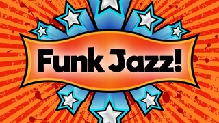Funk Jazz  Funky Smooth Jazz Saxophone Music  Upbeat Jazz Instrumental Music