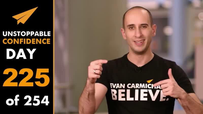 Unstoppable Confidence: Evan Carmichael, Day 225 of