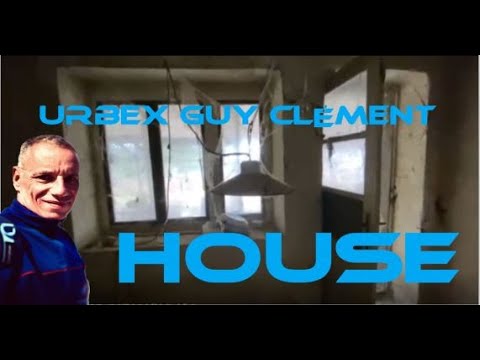 URBEX Guy Clément HOUSE