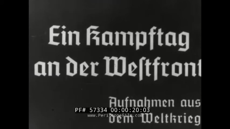 A DAY OF FIGHTING ON THE WESTERN FRONT GERMAN WORLD WAR ONE FILM TRENCH WARFARE