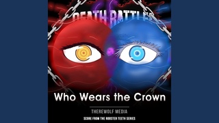 Death Battle: Who Wears the Crown (From the Rooster Teeth Series)