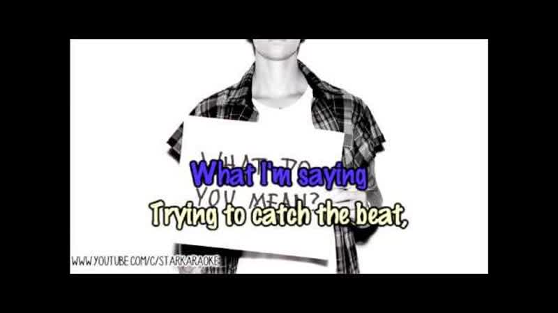 Justin Bieber What Do You Mean Karaoke,