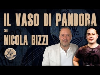 IL VASO DI PANDORA con NICOLA BIZZI