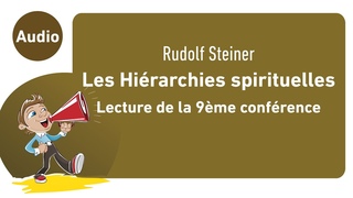 Anthroposophie - Rudolf Steiner - Les Hiérarchies spirituelles - 9