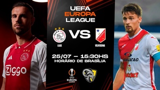 AJAX X FK VOJVODINA | PLAYOFFS DA EUROPA LEAGUE | AO VIVO E COM IMAGENS |  - 15H30