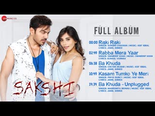 Sakshi - Full Album | Vikram Mastal, Gehana Vashisth & Madhumita Biswas