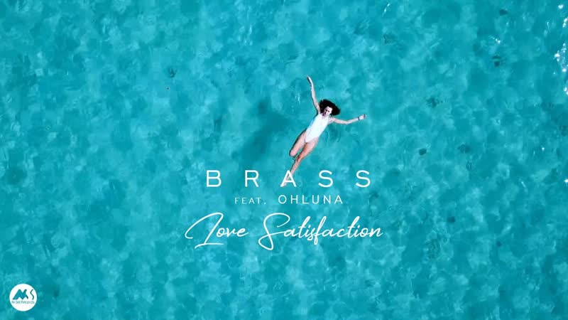 BRASS feat. Ohluna Love Satisfaction ( Official