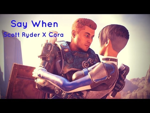 Scott Ryder, Cora Say When Mass Effect: