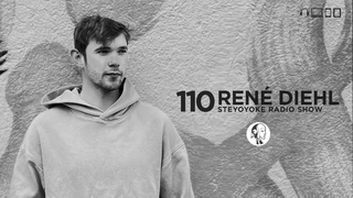 Rene Diehl - Steyoyoke Radioshow #110