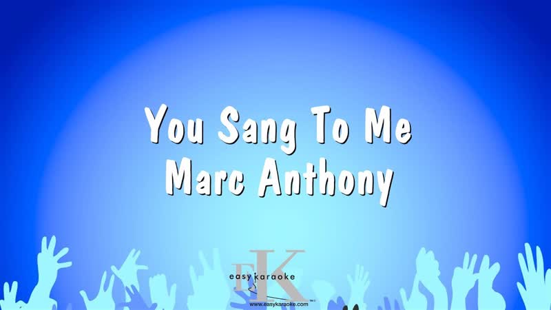 You Sang To Me Marc Anthony ( Karaoke