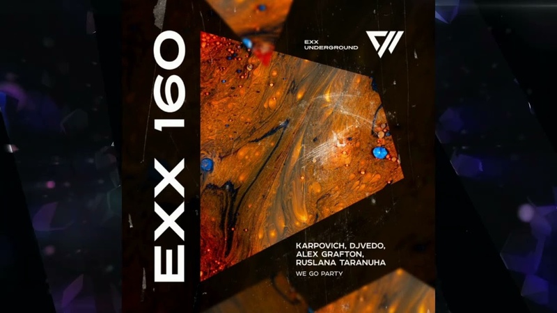 KARPOVICH, DJVEDO, Alex Grafton, Ruslana Taranuha We Go Party ( Original