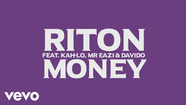 Riton Money ( Official Lyric Video) ft. Kah Lo, Mr Eazi,