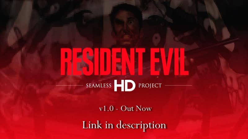 Resident Evil Seamless HD Project Official Release
