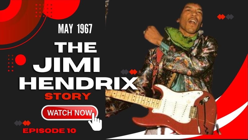 THE JIMI HENDRIX STORY MAY 1967 EVERY DAY IN MAY EPISODE