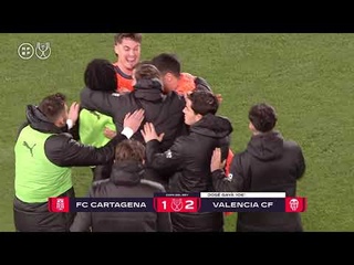 Resumen | Copa del Rey | FC Cartagena 1-2 Valencia CF | Dieciseisavos de final