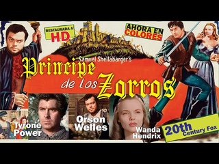 EL PRINCIPE DE LOS ZORROS Restaurada a calidad Blu Ray HD y colorizada. Tyrone Power y Orson Welles.
