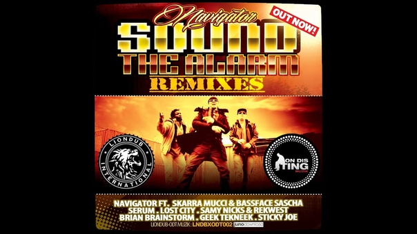 NAVIGATOR SOUND THE ALARM SERUM REMIX ft. SKARRA MUCCI BASSFACE