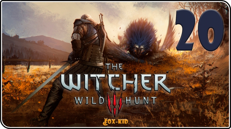 The Witcher 3. Wild Hunt, 20. Life and the