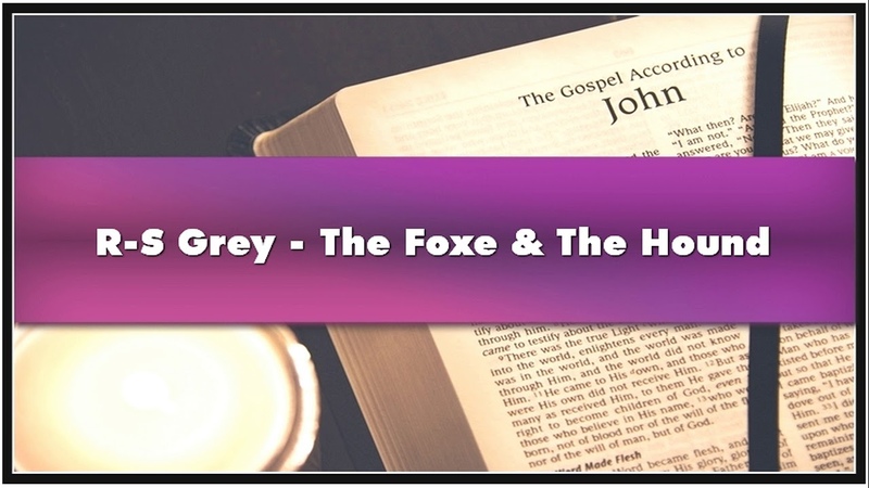 R S Grey The Foxe The Hound