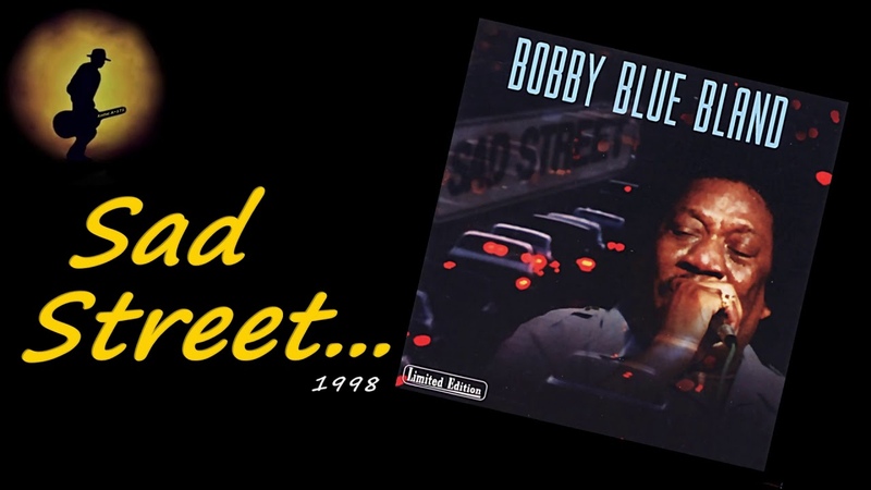 Bobby Blue Bland Sad Street ( Kostas A