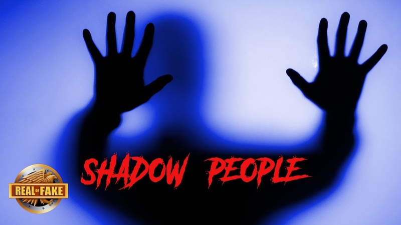 SHADOW PEOPLE real or