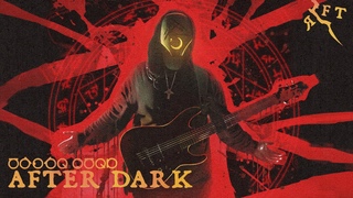 What if AFTER DARK by  was METAL • Metal Cover