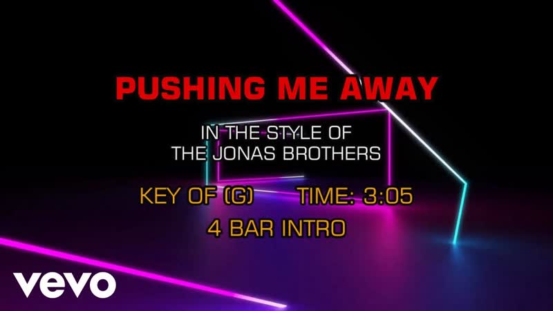 Jonas Brothers Pushing Me Away (
