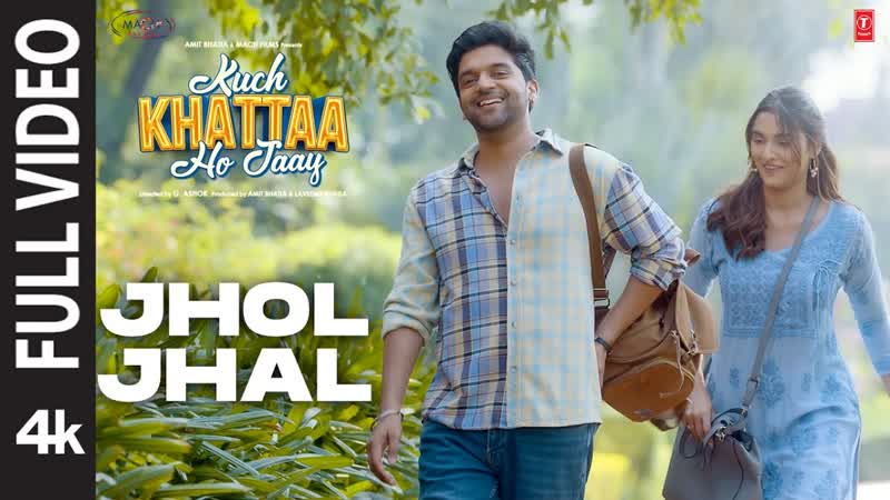 Jhol Jhal ( Full Video), Kuch Khattaa Ho Jaay: Guru Randhawa, Saiee M Manjerakar, Sadhu S